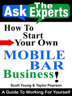 cover image of How to Start Your Own Mobile Bar Business!